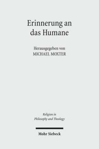 Könyv Erinnerung an das Humane Michael Moxter