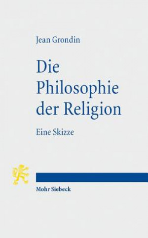 Kniha Die Philosophie der Religion Jean Grondin