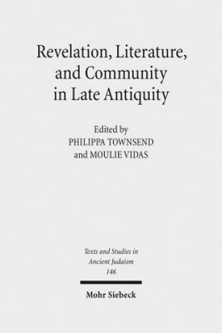 Knjiga Revelation, Literature, and Community in Late Antiquity Philippa Townsend