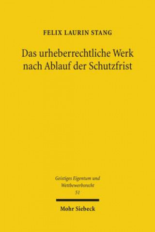 Knjiga Das urheberrechtliche Werk nach Ablauf der Schutzfrist Felix L. Stang