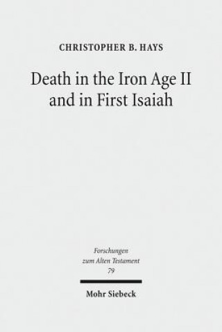 Carte Death in the Iron Age II and in First Isaiah Christopher B. Hays