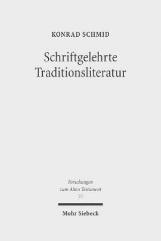 Kniha Schriftgelehrte Traditionsliteratur Konrad Schmid
