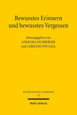 Könyv Bewusstes Erinnern und bewusstes Vergessen Angelika Nußberger