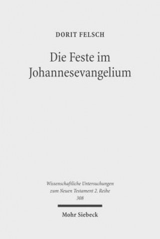 Kniha Die Feste im Johannesevangelium Dorit Felsch