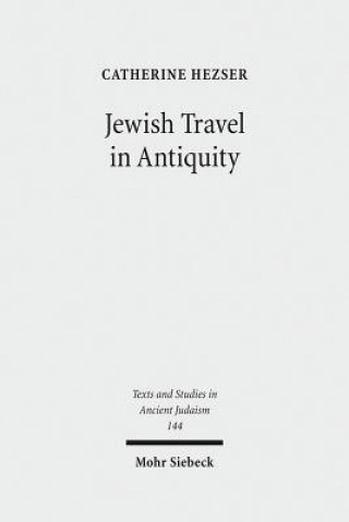 Kniha Jewish Travel in Antiquity Catherine Hezser