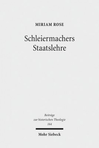 Könyv Schleiermachers Staatslehre Miriam Rose