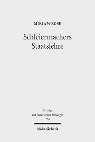 Kniha Schleiermachers Staatslehre Miriam Rose