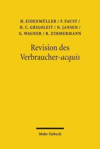 Könyv Revision des Verbraucher-acquis Horst Eidenmüller