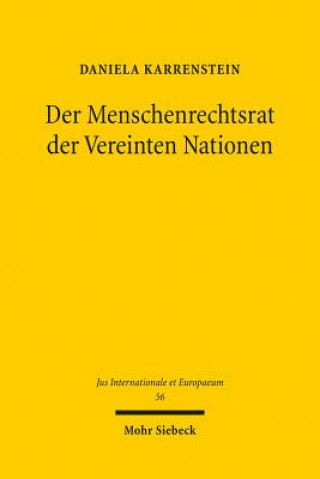 Książka Der Menschenrechtsrat der Vereinten Nationen Daniela Karrenstein