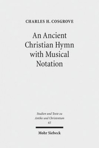 Kniha Ancient Christian Hymn with Musical Notation Charles Cosgrove
