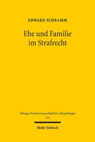 Kniha Ehe und Familie im Strafrecht Edward Schramm