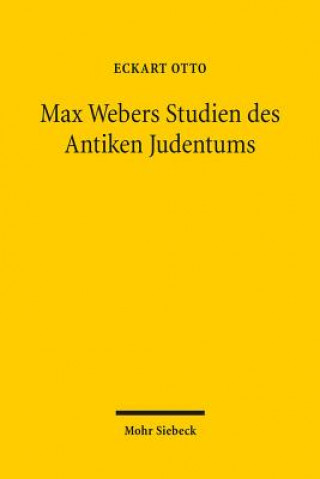 Książka Max Webers Studien des Antiken Judentums Eckart Otto