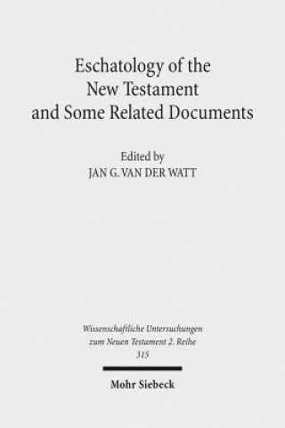 Книга Eschatology of the New Testament and Some Related Documents Jan G. van der Watt