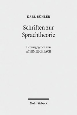 Könyv Schriften zur Sprachtheorie Karl Bühler