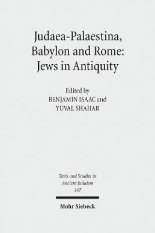 Knjiga Judaea-Palaestina, Babylon and Rome: Jews in Antiquity Benjamin Isaac