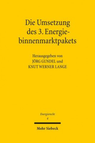 Kniha Die Umsetzung des 3. Energiebinnenmarktpakets Jörg Gundel