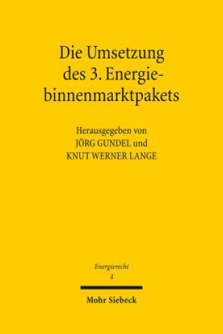 Buch Die Umsetzung des 3. Energiebinnenmarktpakets Jörg Gundel