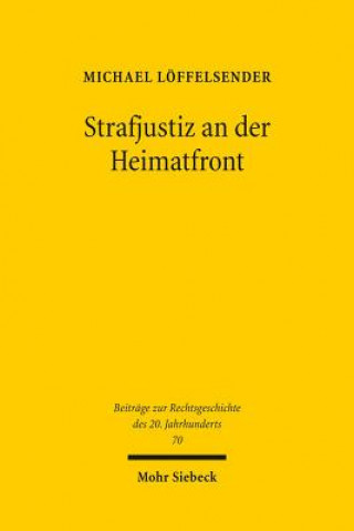 Kniha Strafjustiz an der Heimatfront Michael Löffelsender