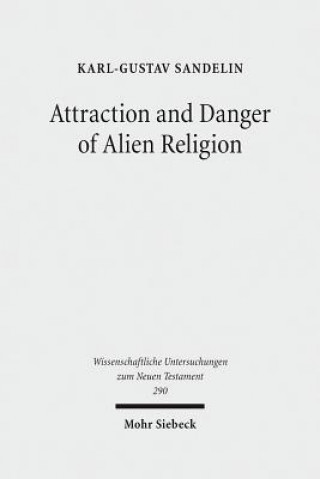 Knjiga Attraction and Danger of Alien Religion Karl-Gustav Sandelin