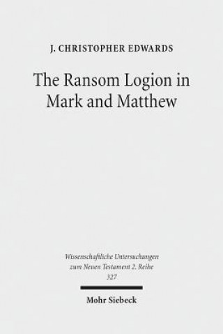 Carte Ransom Logion in Mark and Matthew J. Christopher Edwards