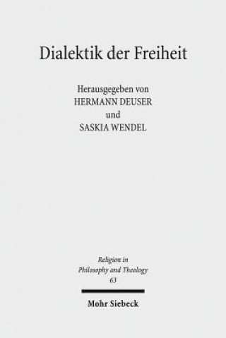 Kniha Dialektik der Freiheit Hermann Deuser