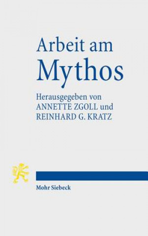 Könyv Arbeit am Mythos Annette Zgoll