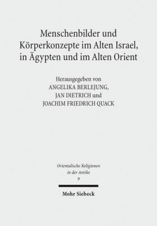 Libro Menschenbilder und Koerperkonzepte im Alten Israel, in AEgypten und im Alten Orient Angelika Berlejung