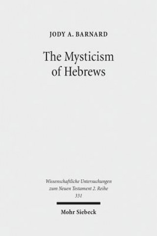 Könyv Mysticism of Hebrews Jody A. Barnard