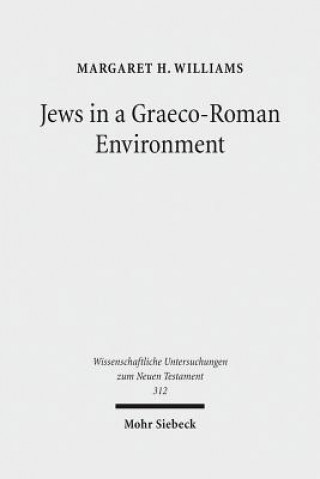 Könyv Jews in a Graeco-Roman Environment Margaret H. Williams