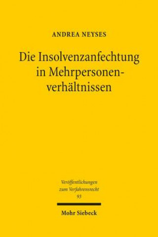 Könyv Die Insolvenzanfechtung in Mehrpersonenverhaltnissen Andrea Neyses