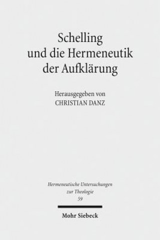 Βιβλίο Schelling und die Hermeneutik der Aufklarung Christian Danz