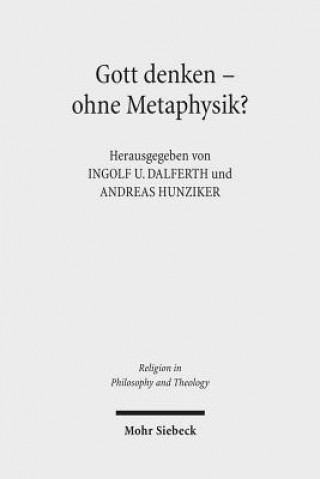 Könyv Gott denken - ohne Metaphysik? Ingolf U. Dalferth