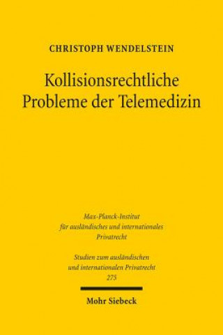 Kniha Kollisionsrechtliche Probleme der Telemedizin Christoph Wendelstein