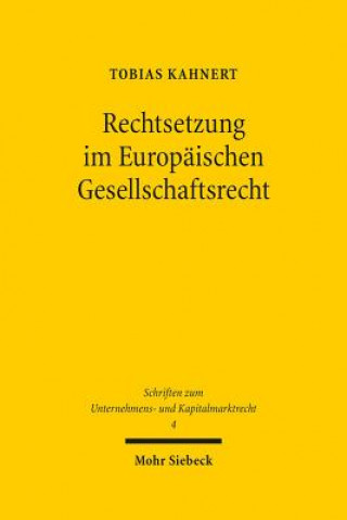Kniha Rechtsetzung im Europaischen Gesellschaftsrecht Tobias Kahnert