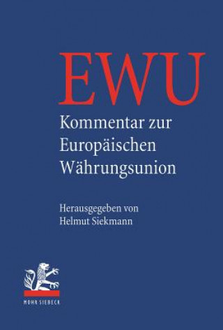 Knjiga Kommentar zur Europaischen Wahrungsunion Helmut Siekmann