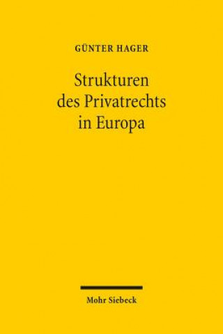 Carte Die Strukturen des Privatrechts in Europa Günter Hager