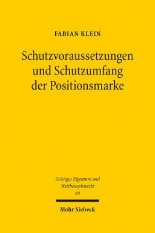 Könyv Schutzvoraussetzungen und Schutzumfang der Positionsmarke Fabian Klein