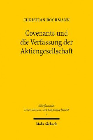 Könyv Covenants und die Verfassung der Aktiengesellschaft Christian Bochmann