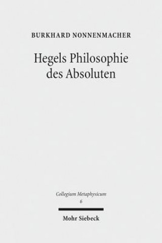 Könyv Hegels Philosophie des Absoluten Burkhard Nonnenmacher