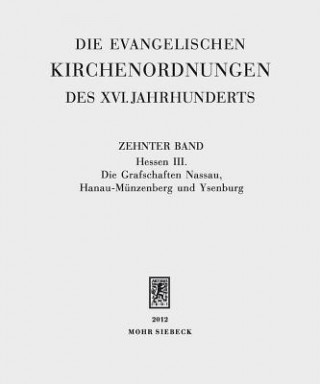 Knjiga Die evangelischen Kirchenordnungen des XVI. Jahrhunderts Eike Wolgast