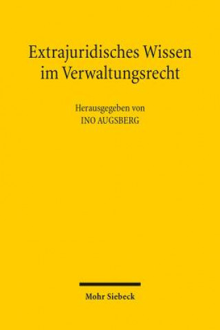 Kniha Extrajuridisches Wissen im Verwaltungsrecht Ino Augsberg