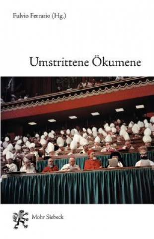 Kniha Umstrittene OEkumene Fulvio Ferrario