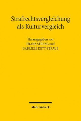 Könyv Strafrechtsvergleichung als Kulturvergleich Franz Streng