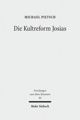 Kniha Die Kultreform Josias Michael Pietsch