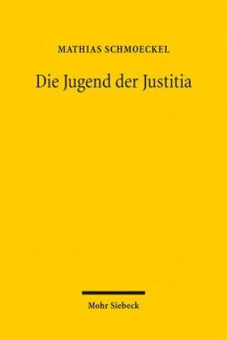 Kniha Die Jugend der Justitia Mathias Schmoeckel
