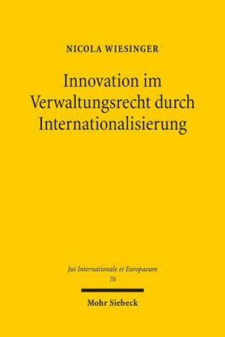 Książka Innovation im Verwaltungsrecht durch Internationalisierung Nicola Wiesinger