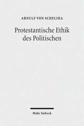 Kniha Protestantische Ethik des Politischen Arnulf von Scheliha