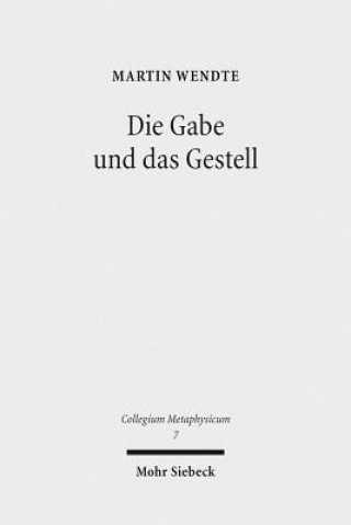 Книга Die Gabe und das Gestell Martin Wendte
