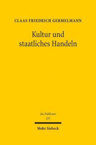 Könyv Kultur und staatliches Handeln Claas F. Germelmann