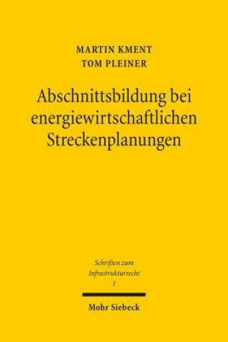 Livre Abschnittsbildung bei energiewirtschaftlichen Streckenplanungen Martin Kment